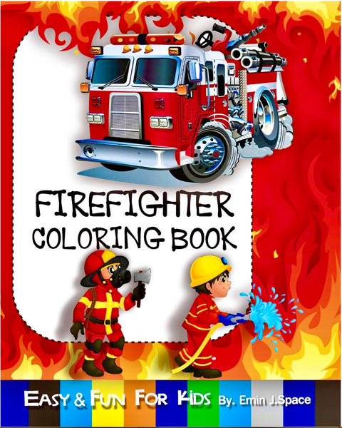 Easy & Fun Firefighter Coloring Book for Kids